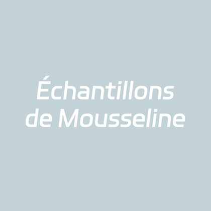 Échantillons de Mousseline V4